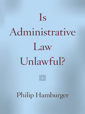 cover image of Is Administrative Law Unlawful?